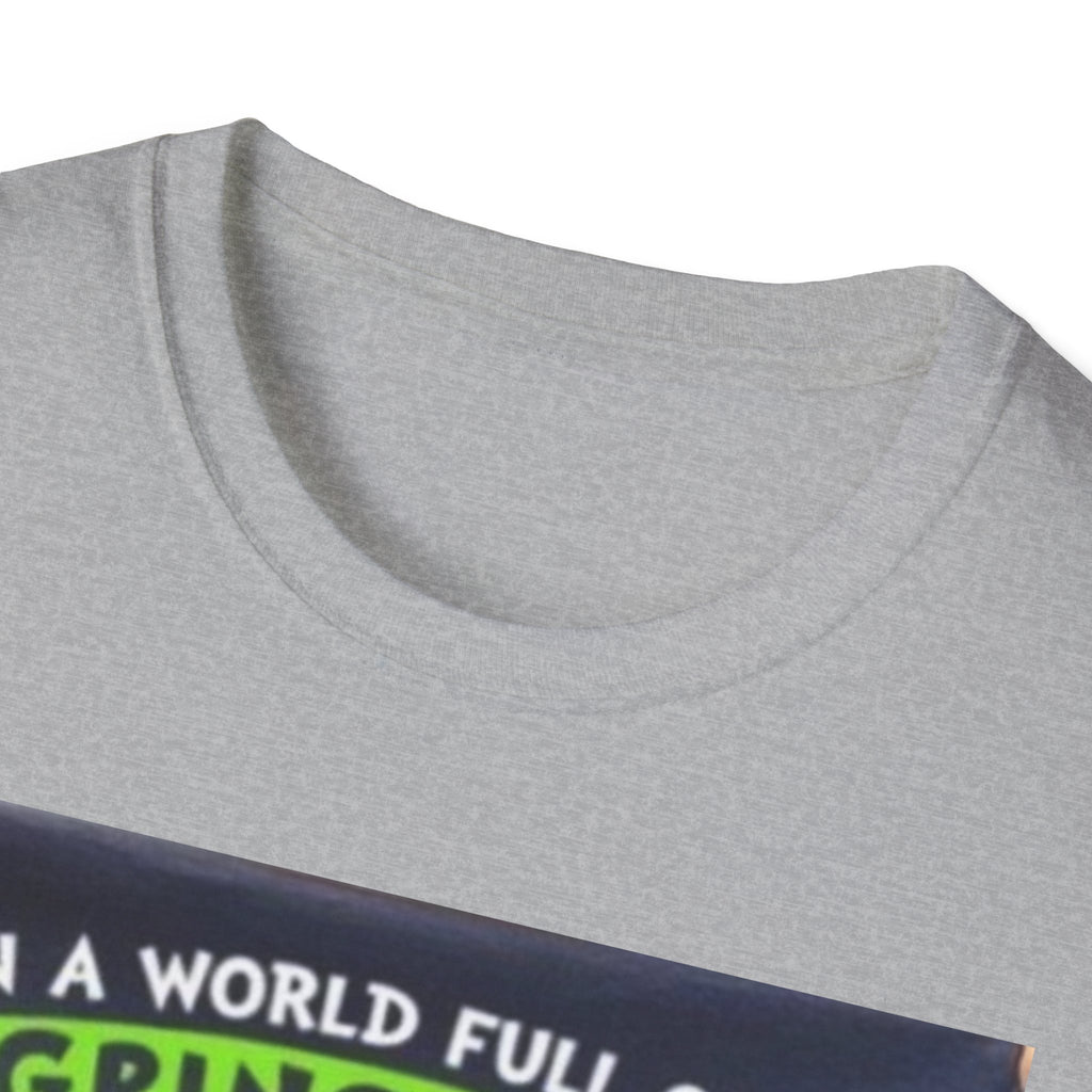 T-Shirt — "In a World Full of Grinches Be a Scooby Doo" Graphic Tee