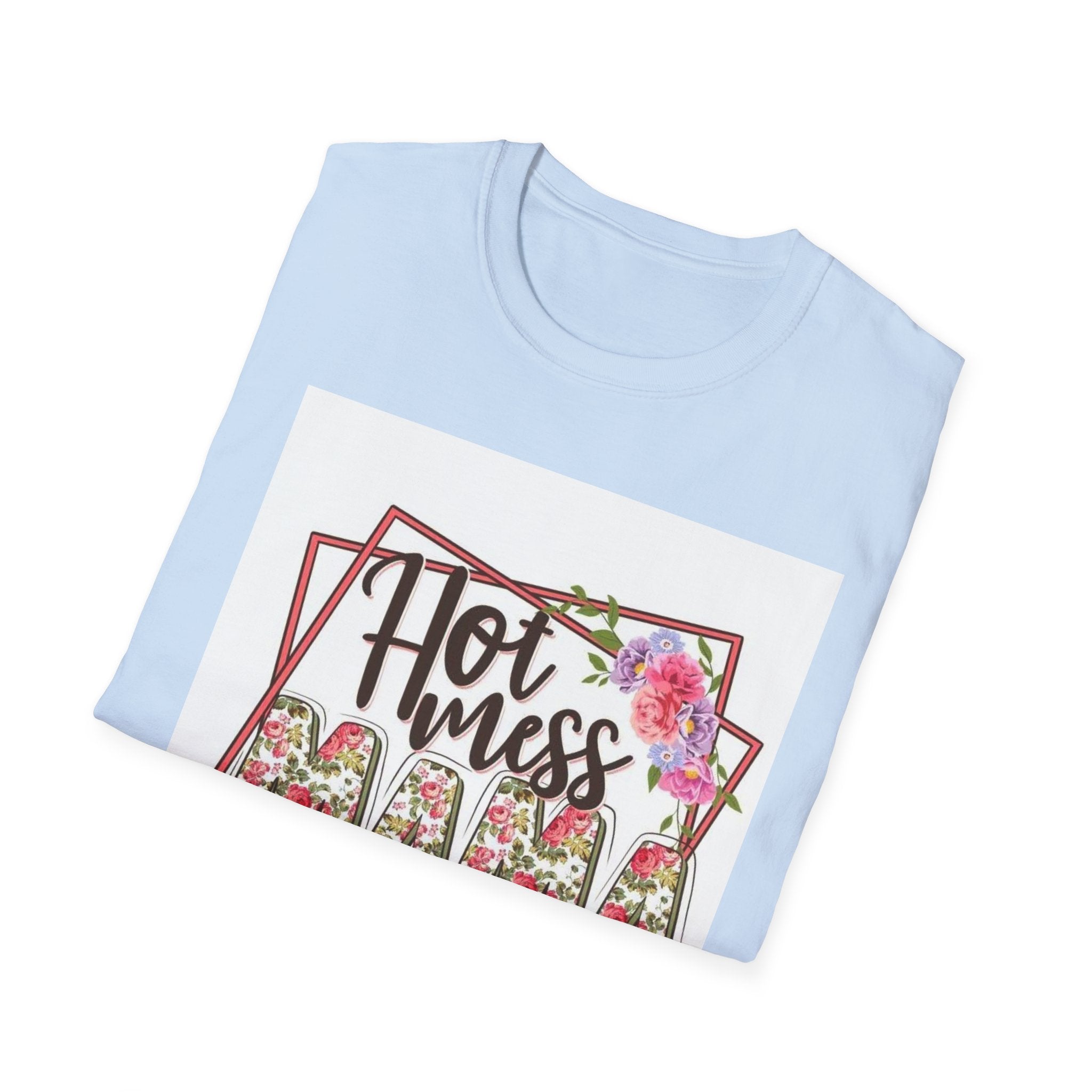Hot Mess Mama Floral T-Shirt