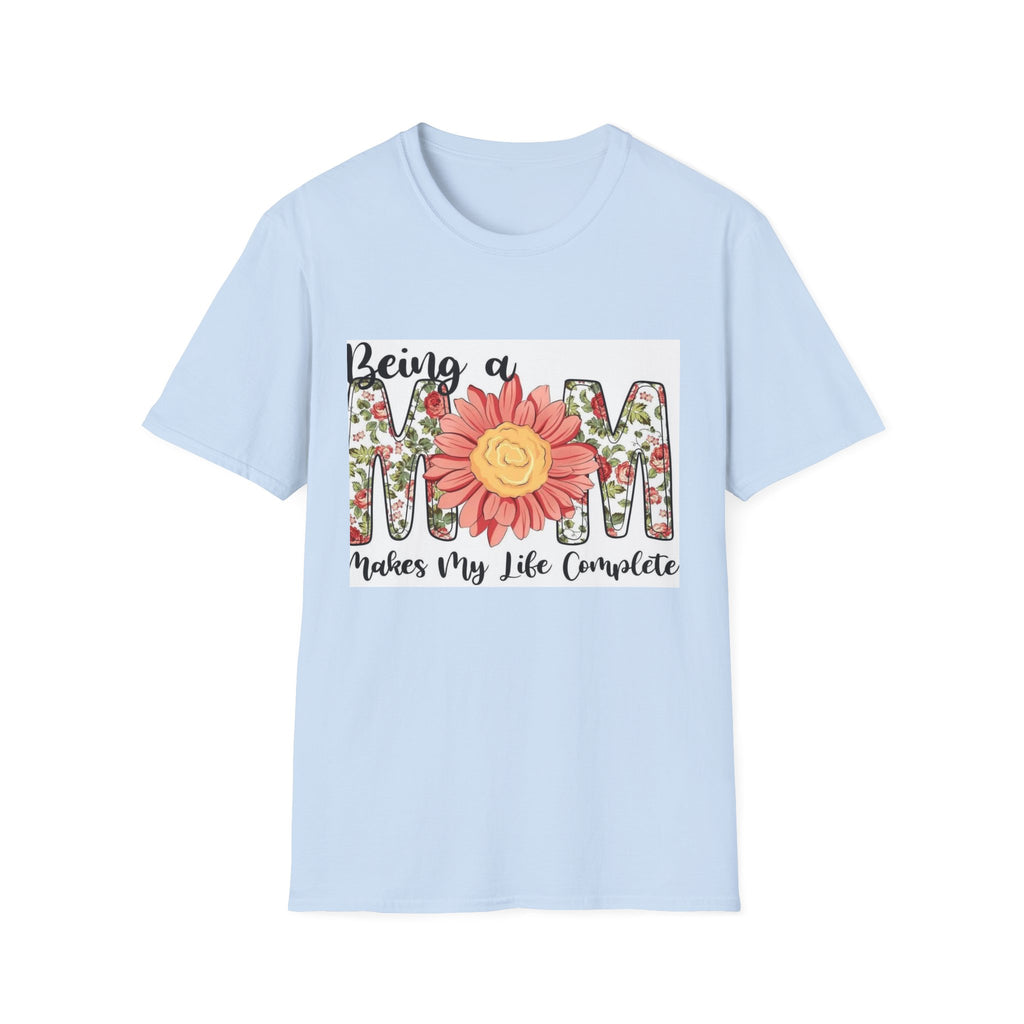Mom Floral T-Shirt - "Being a Mom Makes My Life Complete"