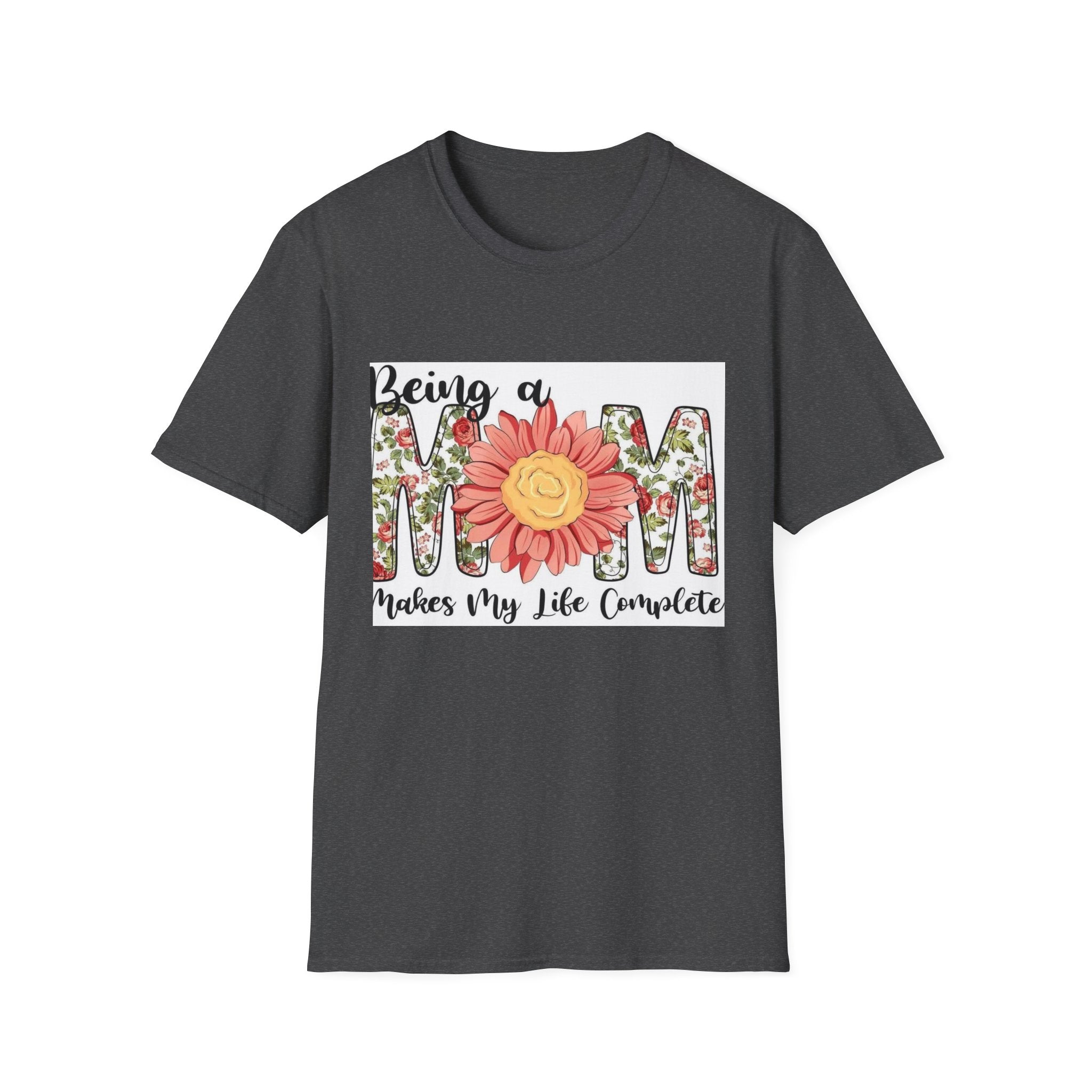 Mom Floral T-Shirt - "Being a Mom Makes My Life Complete"