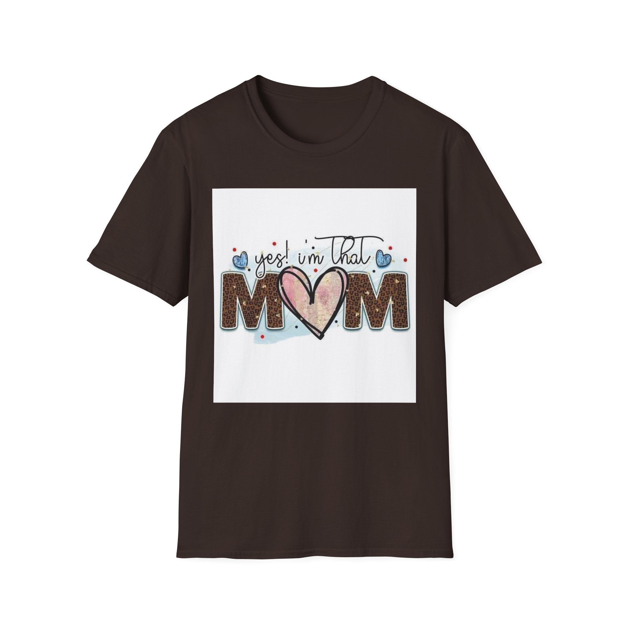 Mom Heart Graphic T-Shirt — "Yes! I'm That Mom" Mother's Day Tee