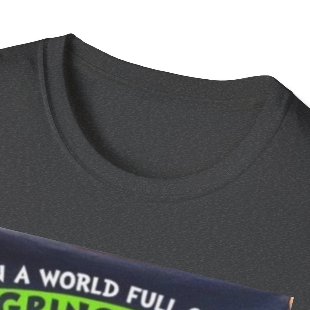 T-Shirt — "In a World Full of Grinches Be a Scooby Doo" Graphic Tee