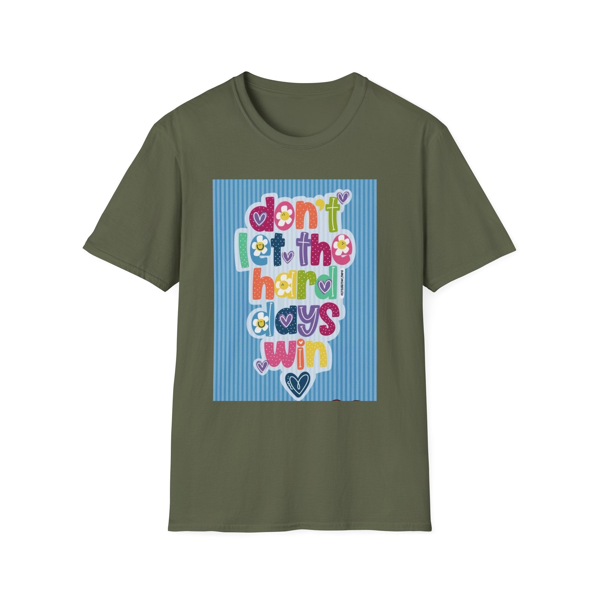 Inspirational Graphic T-Shirt — "Don't Let the Hard Days Win"