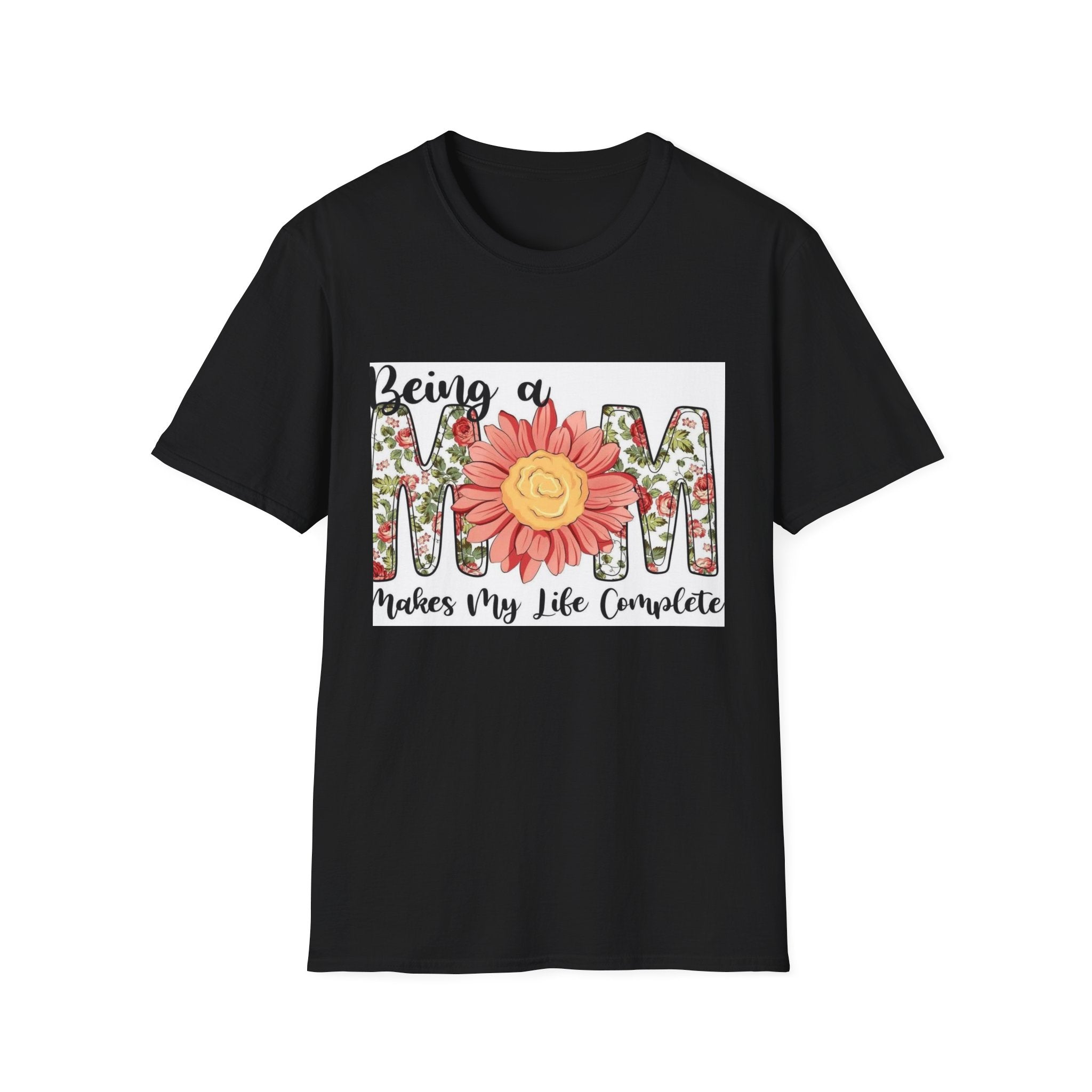 Mom Floral T-Shirt - "Being a Mom Makes My Life Complete"