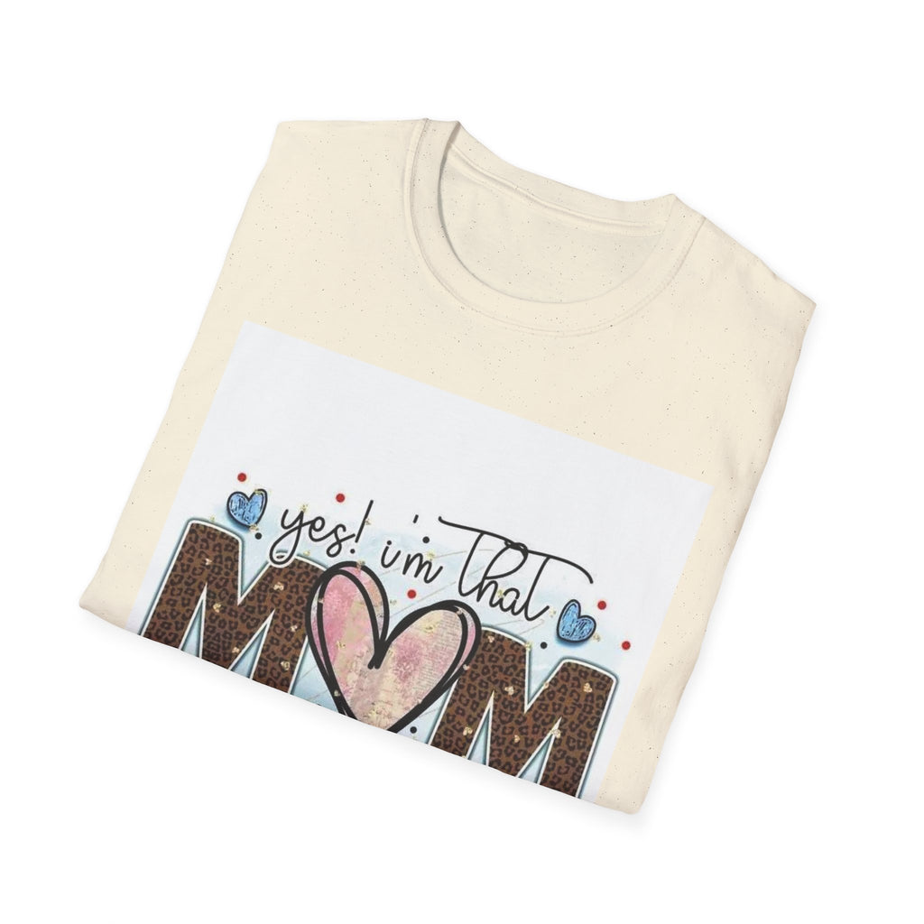 Mom Heart Graphic T-Shirt — "Yes! I'm That Mom" Mother's Day Tee