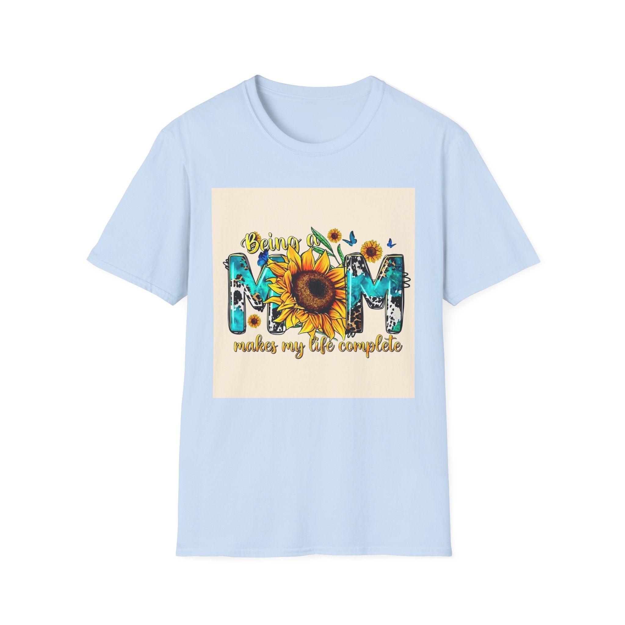 Mom Makes My Life Complete Sunflower T-Shirt