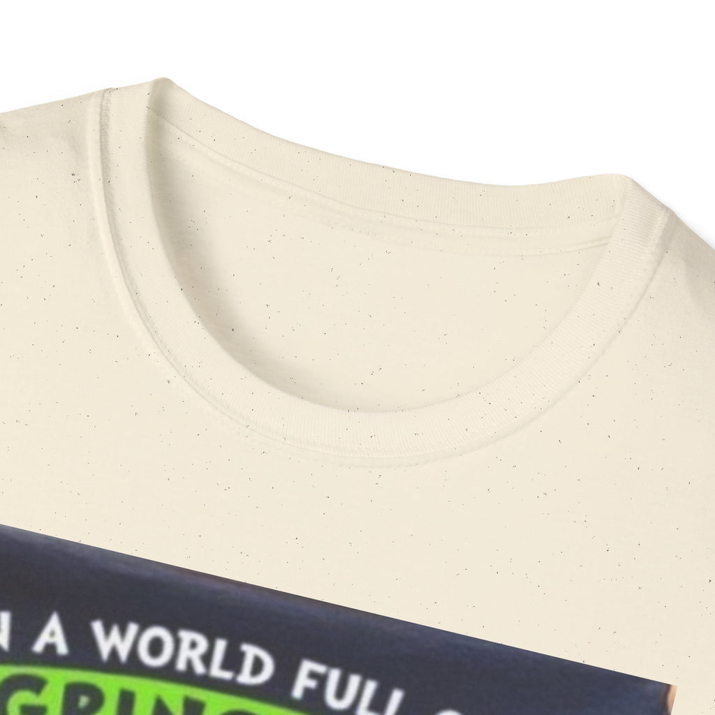 T-Shirt — "In a World Full of Grinches Be a Scooby Doo" Graphic Tee