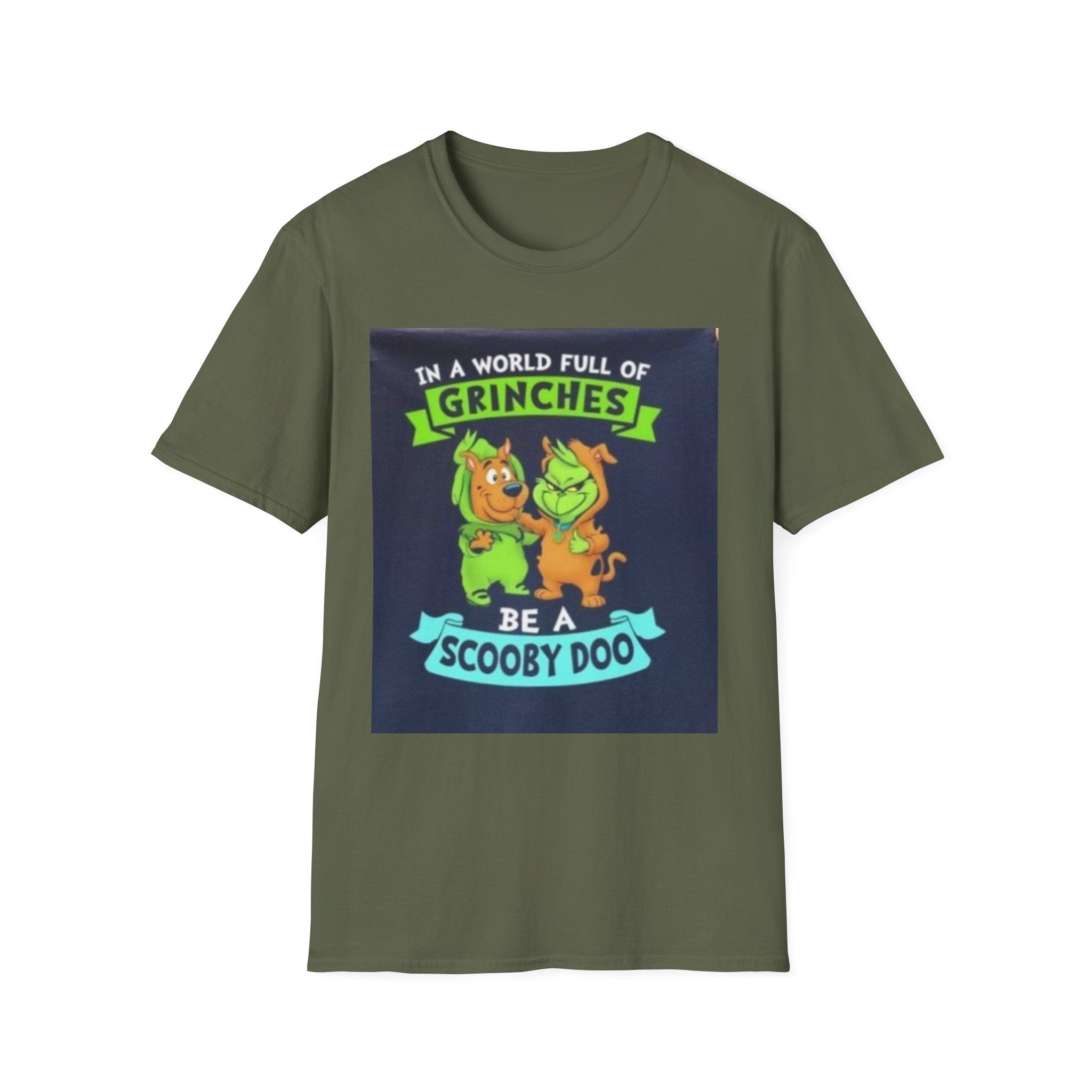 T-Shirt — "In a World Full of Grinches Be a Scooby Doo" Graphic Tee