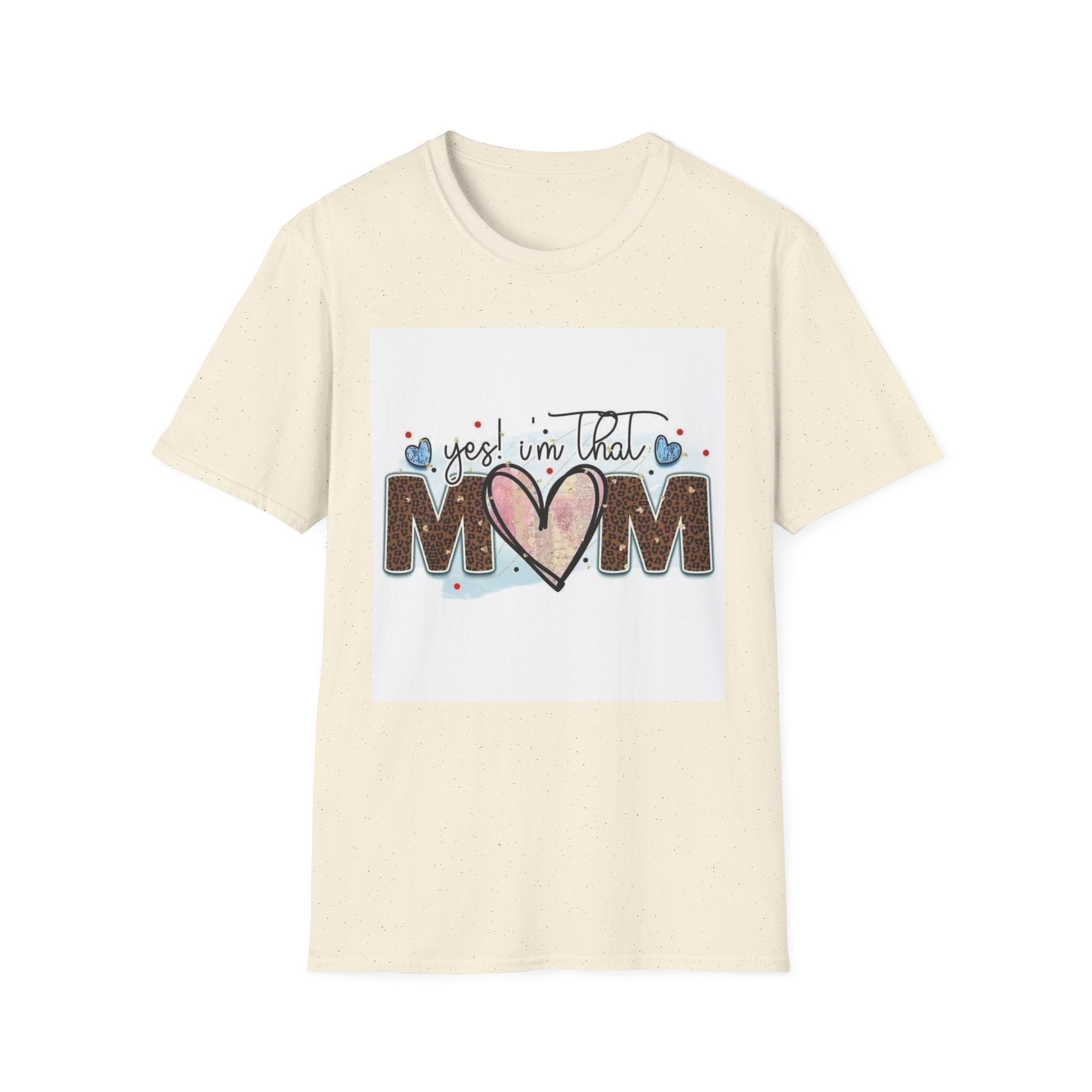 Mom Heart Graphic T-Shirt — "Yes! I'm That Mom" Mother's Day Tee