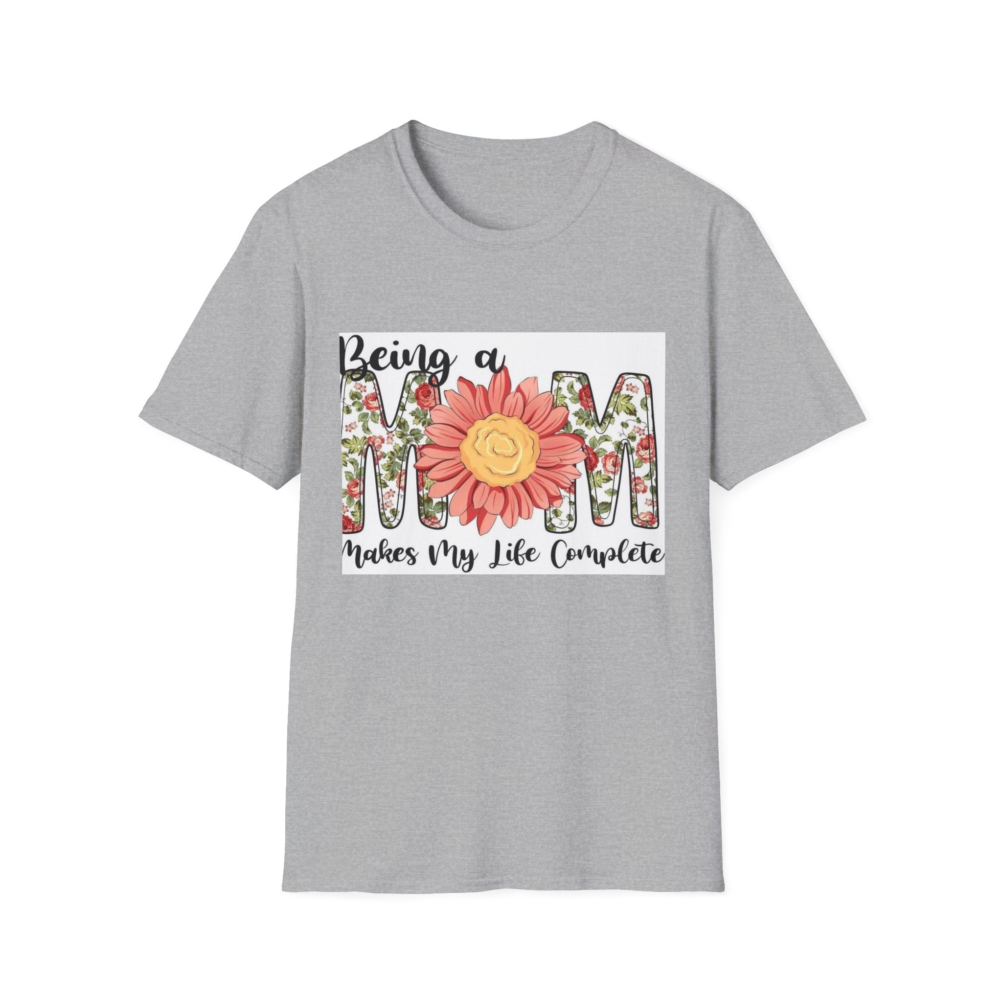 Mom Floral T-Shirt - "Being a Mom Makes My Life Complete"