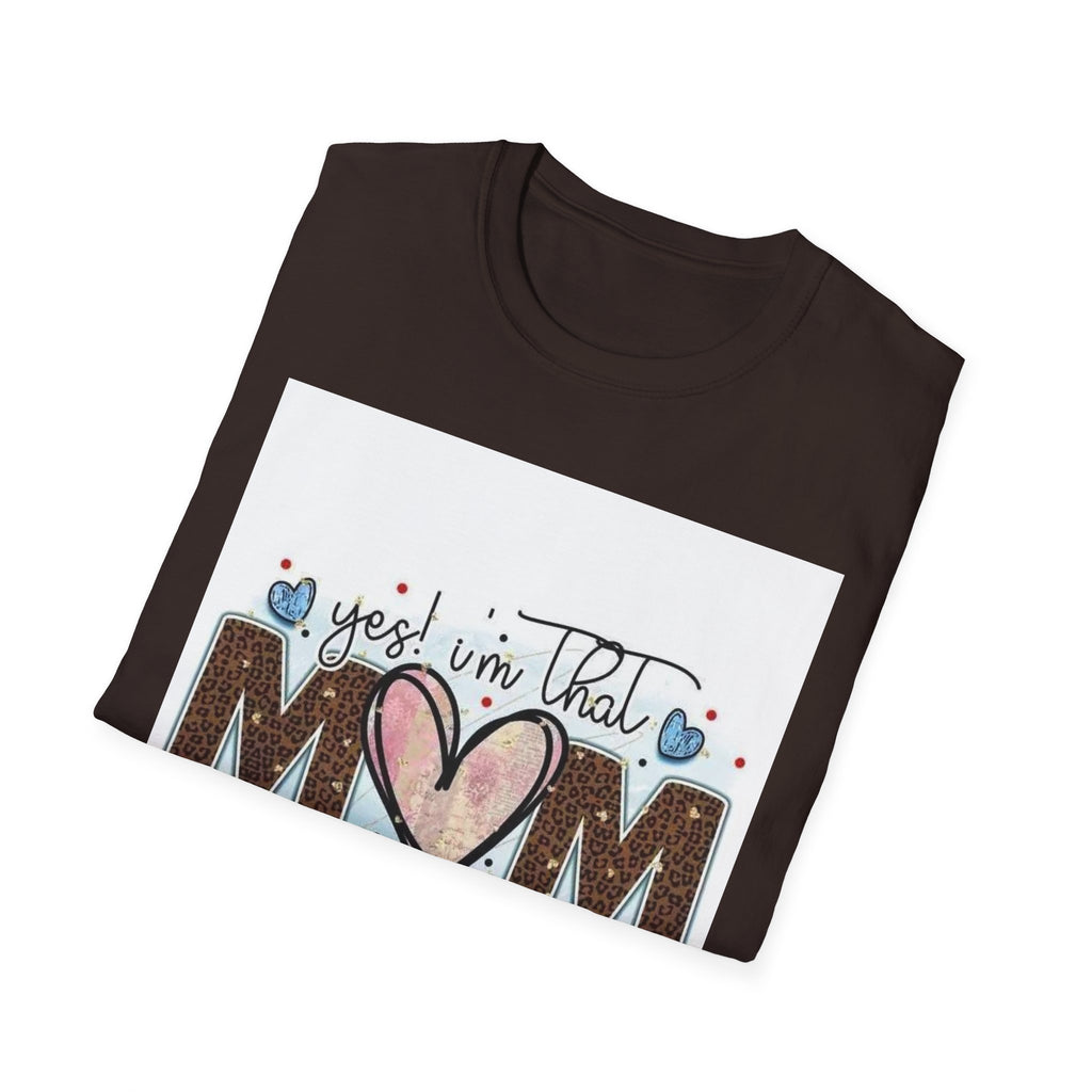 Mom Heart Graphic T-Shirt — "Yes! I'm That Mom" Mother's Day Tee