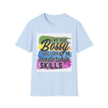 Leadership Skills T-Shirt — "I'm Not Bossy, I Just Have Leadership Skills" Colorful Graphic Tee