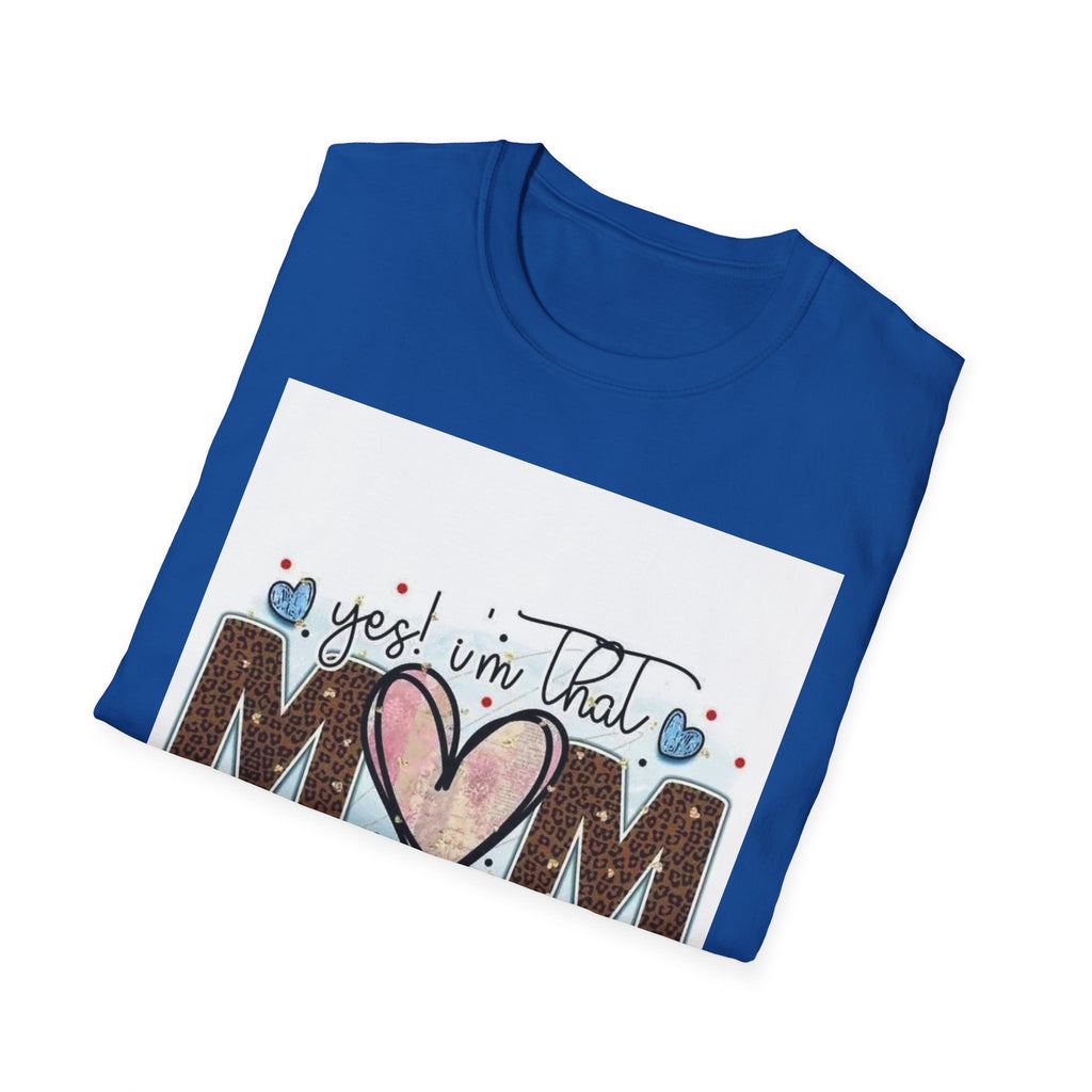 Mom Heart Graphic T-Shirt — "Yes! I'm That Mom" Mother's Day Tee