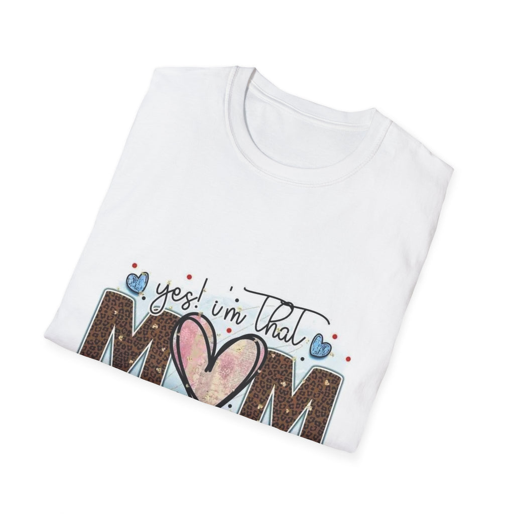 Mom Heart Graphic T-Shirt — "Yes! I'm That Mom" Mother's Day Tee